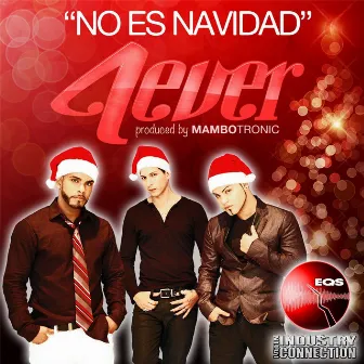 No Es Navidad by 4ever