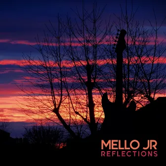 Reflections by Mello Jr.