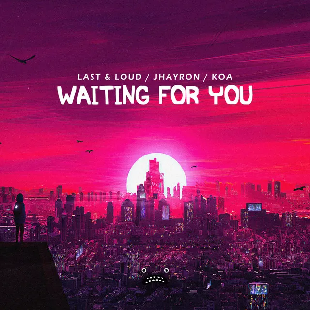 Waiting For You