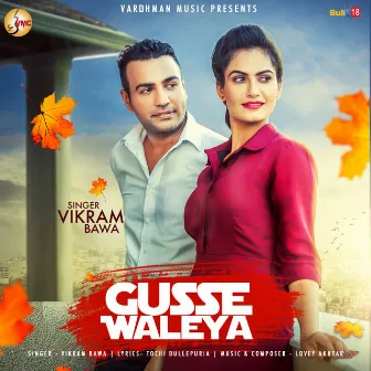 Gusse Waleya by Vikram Bawa