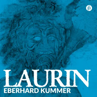 Laurin - Epos und Schwank in Tirol 2 by Eberhard Kummer