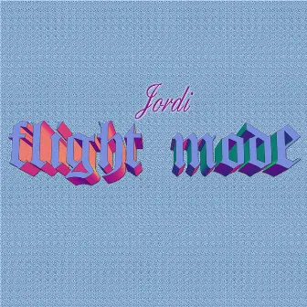 Flight Mode (Freestyle) by JORDI