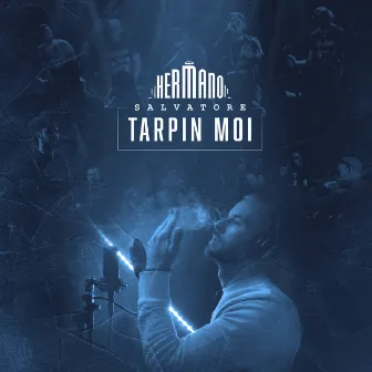 Tarpin moi by HERMANO SALVATORE