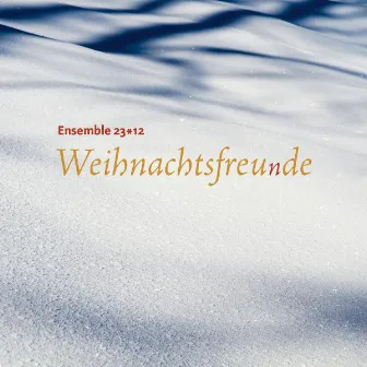 Weihnachtsfreunde by Ensemble 23*12