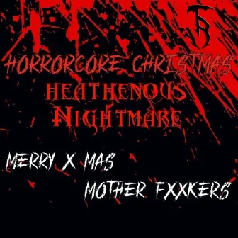 Horrorcore Christmas by Heathenous