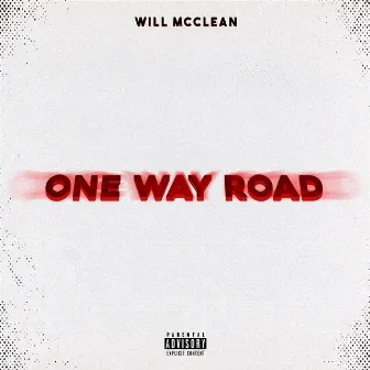 ONE WAY ROAD by Will McClean