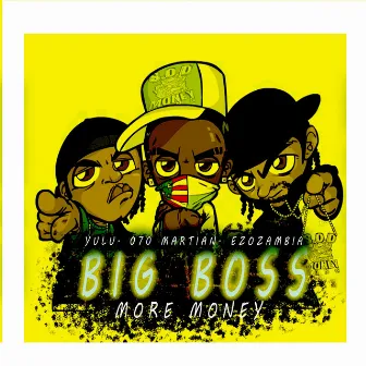 Big Boss More Money by 070