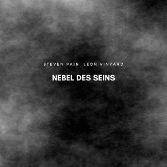 Nebel des Seins by Steven Pain