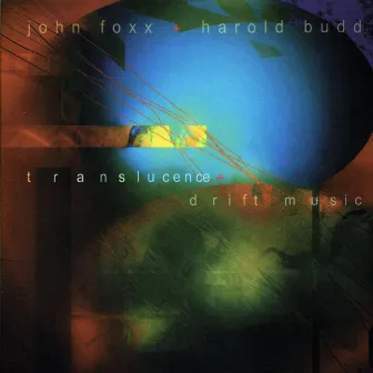 Translucence + Drift Music by John Foxx