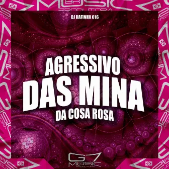 Agressivo das Mina da Cosa Rosa by DJ Rafinha 016