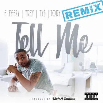 Tell Me (Remix) by DJ E-Feezy