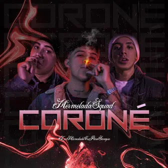 Coroné by Mermelada Squad