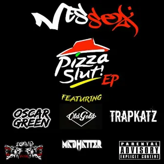 Pizza Slut! by Nessex