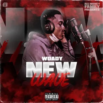 New Wave by Lil Woady