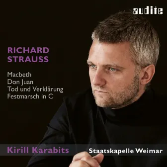 Richard Strauss: Macbeth, Don Juan, Tod und Verklärung & Festmarsch in C by Staatskapelle Weimar