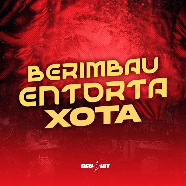 Berimbau Entorta Xota