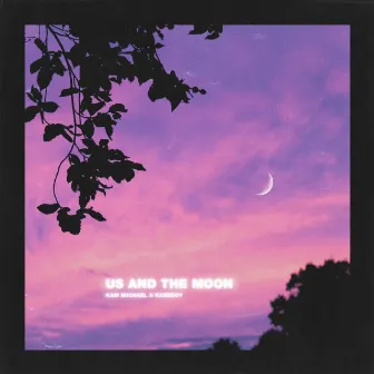 Us and the moon by Kam Michael