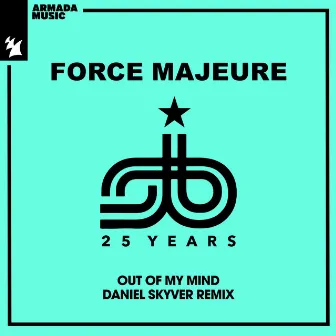 Out Of My Mind (Daniel Skyver Remix) by Force Majeure