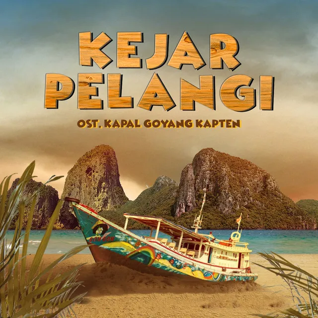 Kejar Pelangi (Original Soundtrack from "Kapal Goyang Kapten")