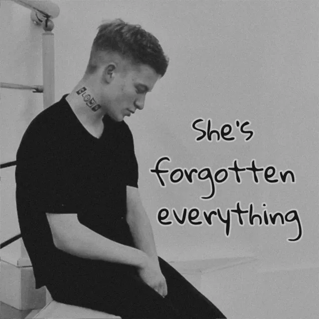 She's Forgotten Everything