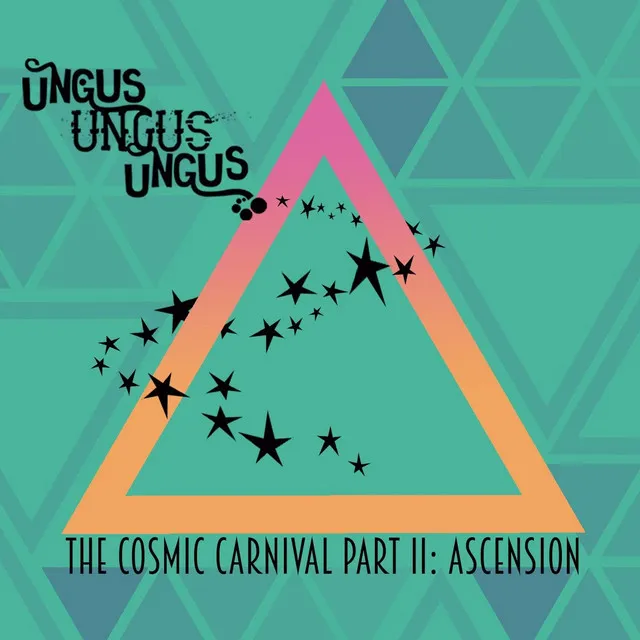 The Cosmic Carnival, Pt. II: Ascension