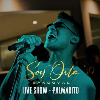 Show - Palmarito (En Vivo) by Orla Sandoval