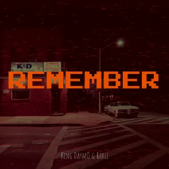 Remember by King Daymo