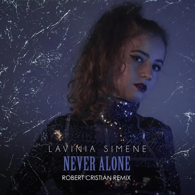 Never Alone (Robert Cristian Remix)