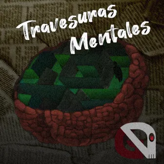 Travesuras Mentales by Non Grata