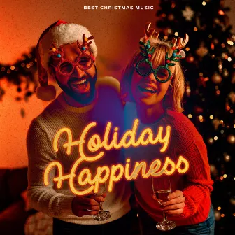 Holiday Happiness by Best Christmas Music