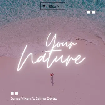 Your Nature (feat. Jaime Deraz) by Jonas Viken