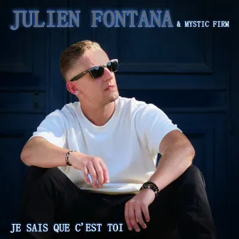 Je sais que c'est toi by Julien Fontana