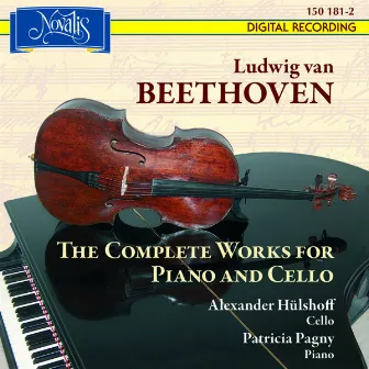 Ludwig Van Beethoven: The Complete Works For Piano And Cello by Patricia Pagny