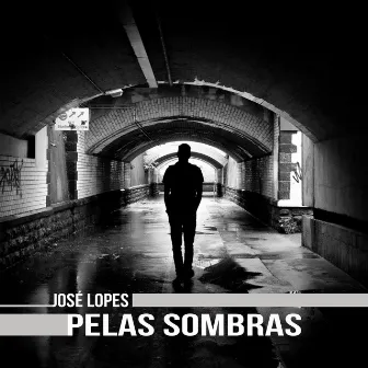 Pelas Sombras by José Lopes