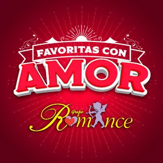 FAVORITAS CON AMOR by Grupo Romance