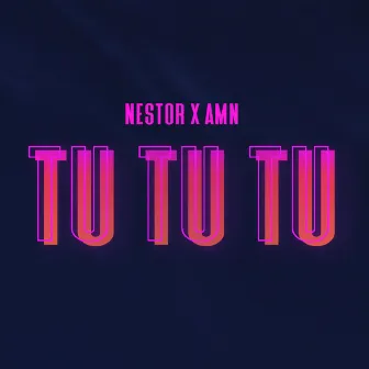 Tu Tu Tu by AMN