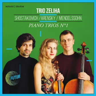 Shostakovich, Arensky & Mendelssohn: Piano Trios by Trio Zeliha