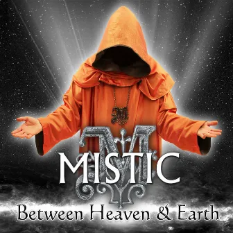 Between Heaven & Earth by Mistic