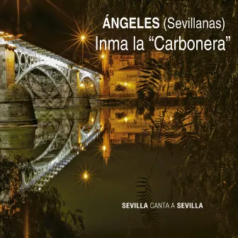 Ángeles (Sevillanas) - Single by Inma La Carbonera