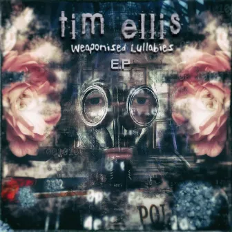 Weaponised Lullabies by Tim Ellis