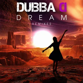 Dream (Remixes) by Dubba D.