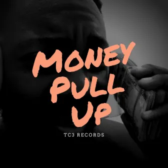 Money Pull Up - Single by T5