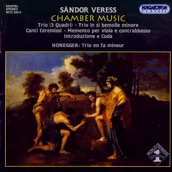 Veress, S.: Trios / Canti Ceremissi / Memento / Introduzione E Coda / Honegger, A.: Trio by Sándor Veress