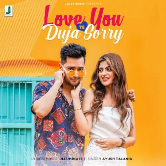 Love You Te Duja Sorry by Ayush Talniya