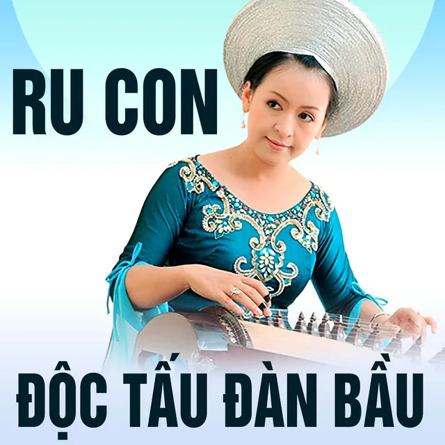 Ru con (Độc tấu đàn bầu)