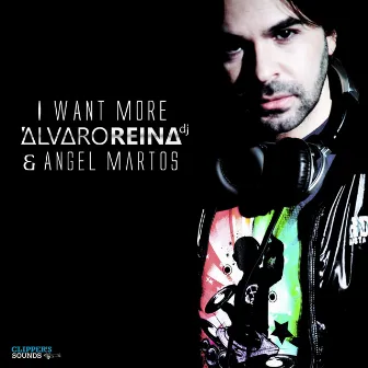 I Want More by Alvaro Reina