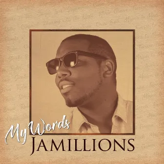 My Words by Jamillions