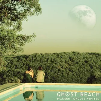 Modern Tongues Remixed by Ghost Beach