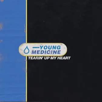 Tearin' Up My Heart by Young Medicine