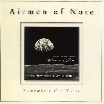 Somewhere Out There by US Air Force Airmen Of Note